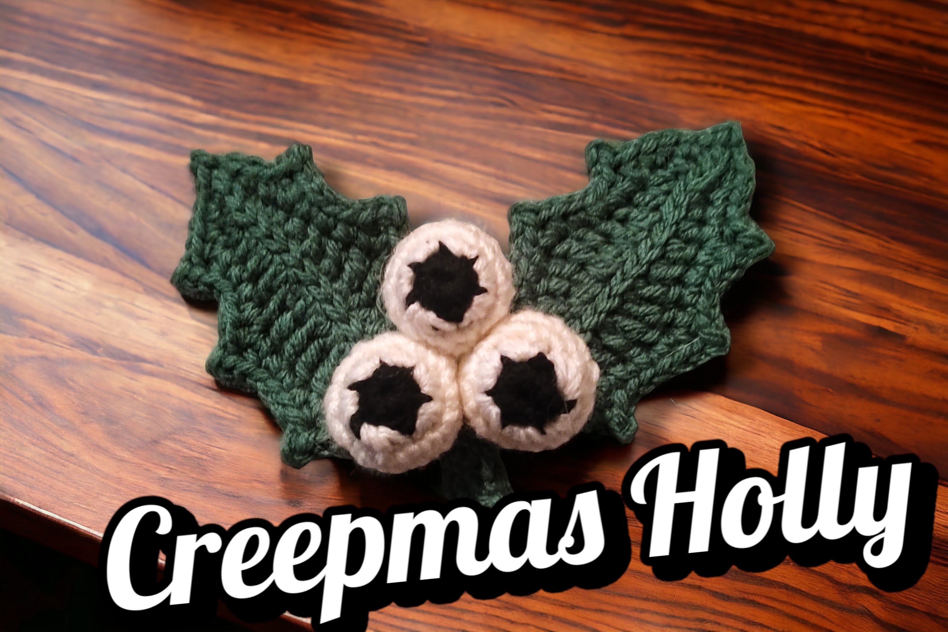 How to Make Creepmas Holly